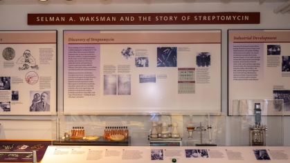 Selman A. Waksman and the Story of Streptomycin exhibit.