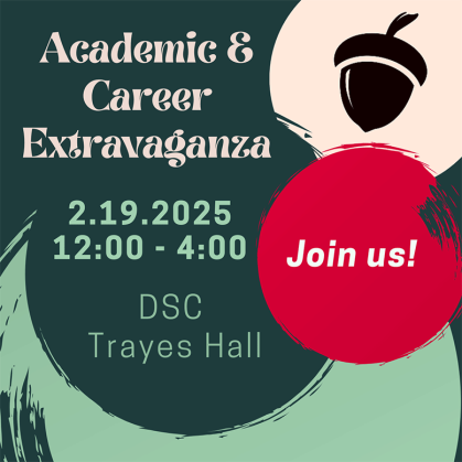 Academic & Career Extravaganza, 2/19/25, 12-4 p.m., DSC Trayes Hall